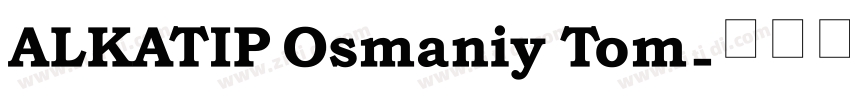 ALKATIP Osmaniy Tom字体转换